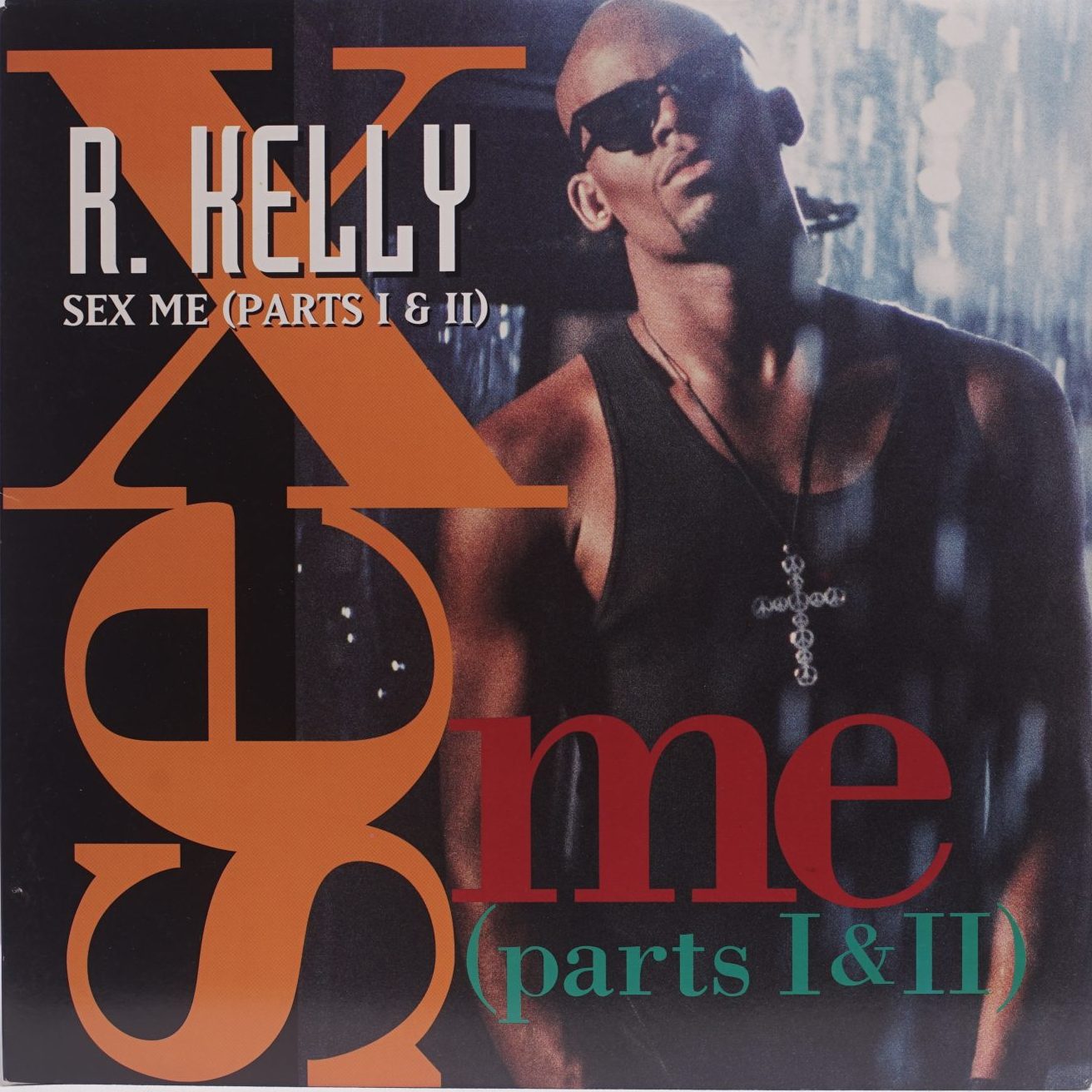 R. Kelly - Sex Me (Parts I & II)