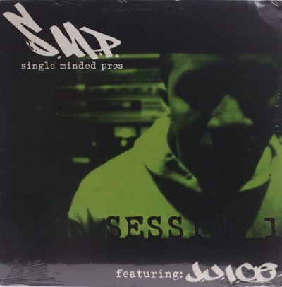 Single Minded Pros & J.U.I.C.E. ‎- Session 1