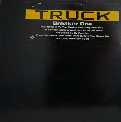 Truck - Breaker one (prod. DJ Premier) / Bring in the Cypher ft. KRS-One